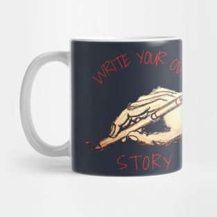 Write your own story. Mug